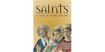SAINTS. A YEAR IN FAITH AND ART