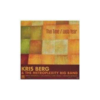 Berg, Kris & The Metroplexity Big Band - 1
