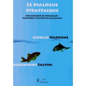 Le Dialogue Strategique Broche Nardone G Salvi Achat Livre Fnac