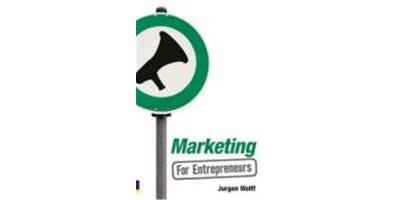 MARKETING : FOR ENTREPRENEURS