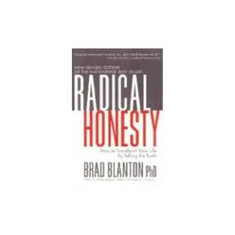 Radical Honesty, The New Revised Edition: How To Transform Your Life By ...