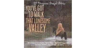 You've Got To Walk That Lonesome Valley