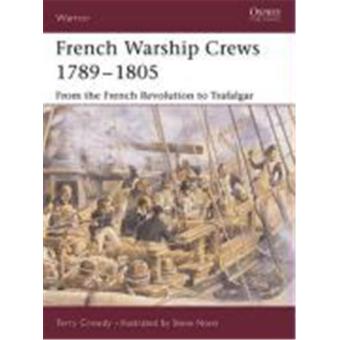 French Warship Crews 17891805, Warrior Series - 1