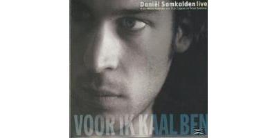 VOOR IK KAAL BEN (LIVE)