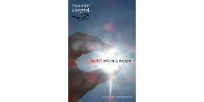 Voorbij willen en weten