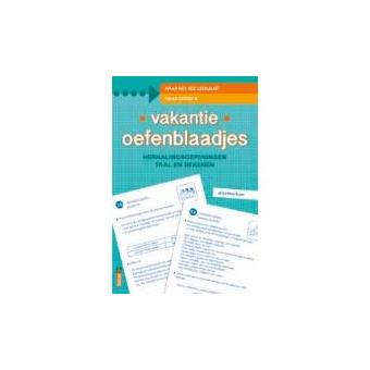 Vakantie oefenblaadjesVakantie oefenblaadjes - Naar het 6de leerjaar