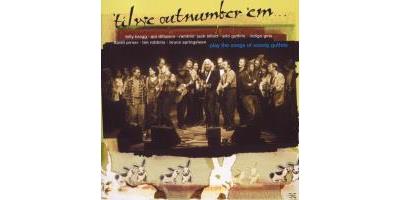 Til We Outnumber Em: Woody Guthrie