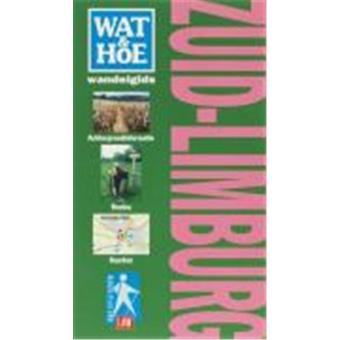 WAT EN HOE WANDELGIDS - Zuid-Limburg - E., W. Van Der Ende - Broché ...