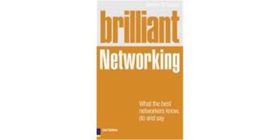 BRILLIANT NETWORKING:WHAT THE BEST NETWORKERS KNOW