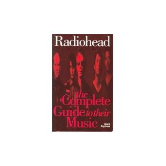 " ""Radiohead"" - The Complete Guide to Their Music - Paperback - 2005" - 1