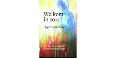 Welkom in 2012 Hype Welke Hype
