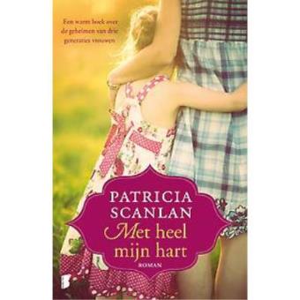 Met heel mijn hart - broché - Patricia Scanlan - Achat Livre | fnac