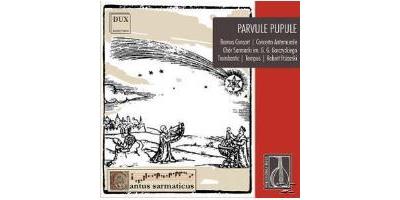 Parvule pupule Musique sacrée polonaise Du XVIIème siècle