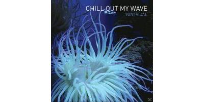 CHILL OUT MY WAVE