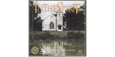 In the Spirit: The Gospel and Jubilee Recordings of Trumpet Records