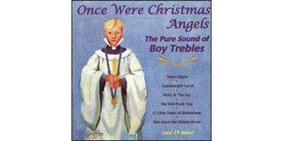 Once Were Christmas Angels: The Pure Sound of Boy Trebles