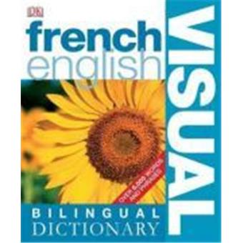 French-english Visual Bilingual Dictionary - Broché - Dorling ...