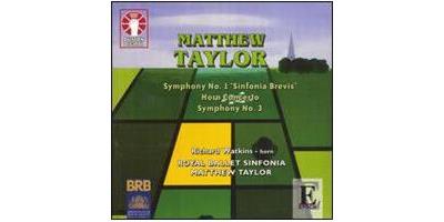 Matthew Taylor: Symphony Nos. 1 & 3; Horn Concerto