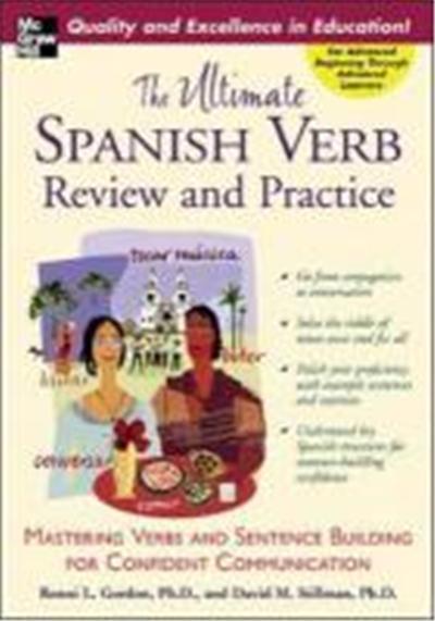 The Ultimate Spanish Verb Review And Practice Mastering Verbs And Sentence Building For