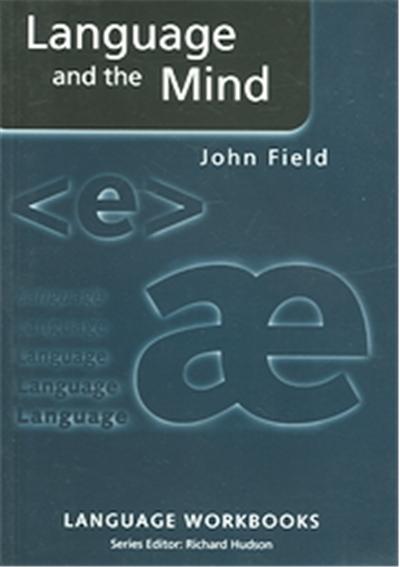 Language And The Mind, Language Workbooks Series - broché - John Field ...