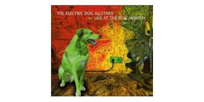 ELECTRIC DOG ALLSTARS: LIVE AT BLUE MONDAY