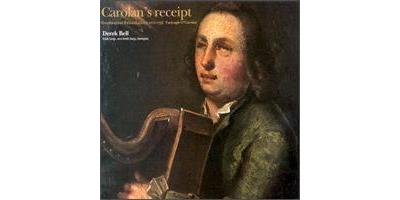 Carolan's Receipt: The Music of Carolan, Vol. 1