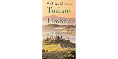 Walking And Eating In Tuscany And Umbria, Walking and Eating in Tuscany and Umbria