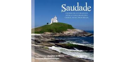 SAUDADE / BRASILIANISCHE CHORMUSIK