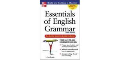 Essentials of English Grammar: The Quick Guide to Good English