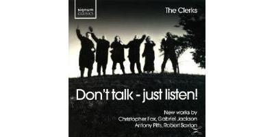 Don't talk - just listen!