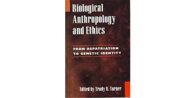 BIOLOGICAL ANTHROPOLOGY & ETHICS