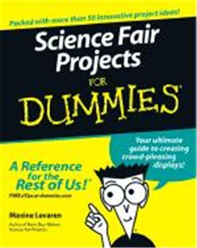 SCIENCE FAIR PROJECTS FOR DUMMIES