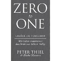 Zero to one: creeer de toekomst