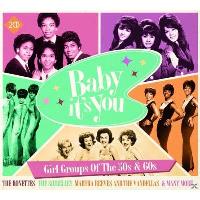 Baby it's you Girl groups of the 50s and 60s