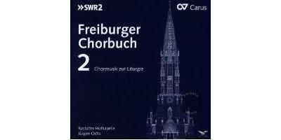 FREIBURGER CHORBUCH 2 - CHORMUSIK ZUR LITURGIE