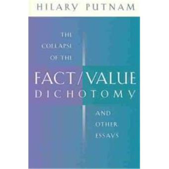 The Collapse of the Fact/Value Dichotomy - 1