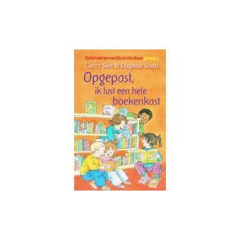 KINDEREN VAN DE GROTE BEER - Opgepast, ik lust een hele boekenkast ... KINDEREN VAN DE GROTE BEER - Opgepast, ik lust een hele boekenkast ...