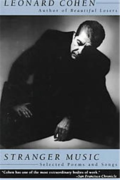 Stranger Music: Selected Poems and Songs