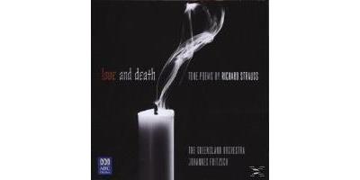 Love and Death: Tone Poems by Richard Strauss