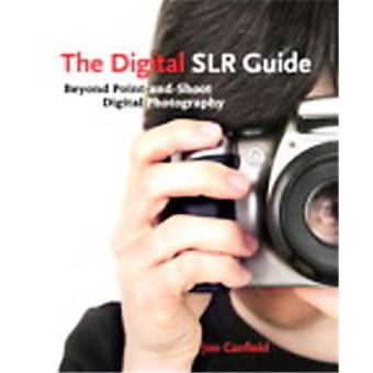 The Digital SLR Guide - 1