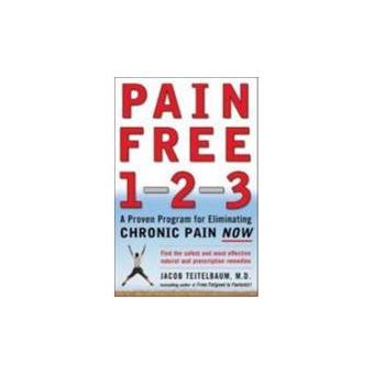 Pain Free 1-2-3 - A Proven Program for Eliminating Chronic Pain Now - Paperback - 2006 - 1