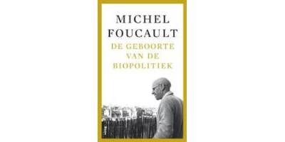 De geboorte van de biopolitiek