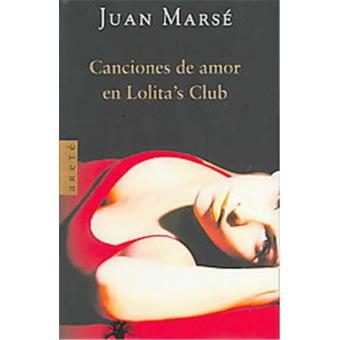 Canciones de amor en lolita's club/ Love Songs in Lolita's Club, Arete -  broché - Juan Marsé - Achat Livre | fnac