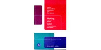Making Your Case: A Practical Guide to Essay Writing