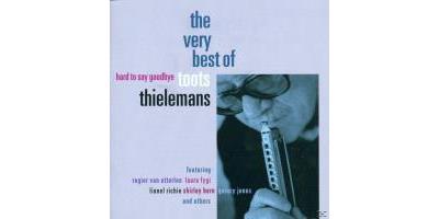 HARD TO SAY GOODBYE/VERY BEST OF TOOT THIELEMANS