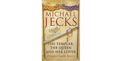 The Templar, The Queen And Her Lover, Knights Templar Series