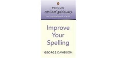 penguin writers'guides: improve your spelling