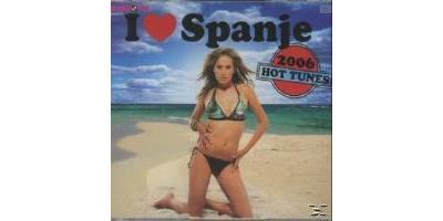 I LOVE SPANJE 2006 - HOT TUNES