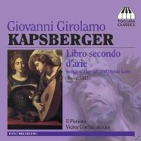 Giovanni Girolamo Kapsberger: Libro Secondo D'arie