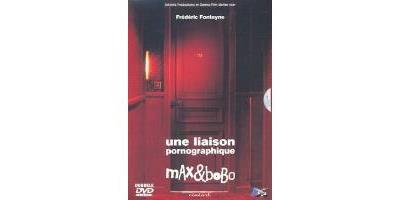 MAX & BOBO/UNE LIAISON PORNOGRAPHIQUE/2 DVD/VN
